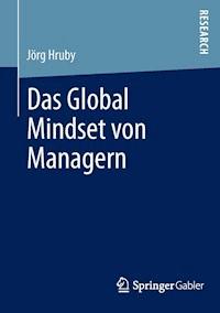 Das Global Mindset von Managern - Jörg Hruby - E-Book