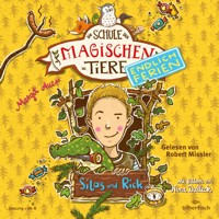 Die Schule der magischen Tiere - Endlich Ferien 2: Silas und Rick - Margit Auer - Hörbuch