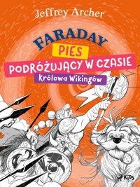 Faraday, pies podróżujący w czasie: Królowa Wikingów - Jeffrey Archer - E-Book