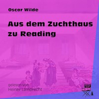 Aus dem Zuchthaus zu Reading - Oscar Wilde - Hörbuch