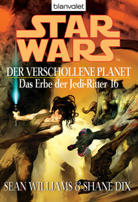 Star Wars. Das Erbe der Jedi-Ritter 16. Der verschollene Planet - Sean Williams - E-Book