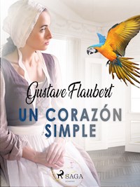 Un corazón simple - Gustave Flaubert - E-Book