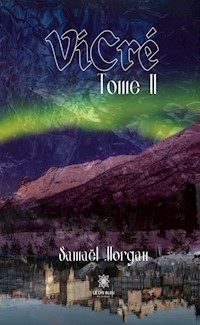 ViCré - Tome 2 - Samaël Morgan - E-Book