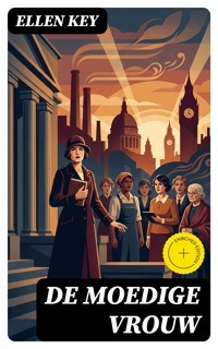 De moedige vrouw - Ellen Key - E-Book
