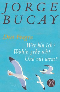 Drei Fragen - Jorge Bucay - E-Book