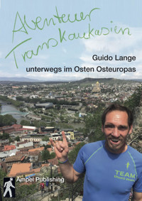 Abenteuer Transkaukasien (Textedition) - Guido Lange - E-Book