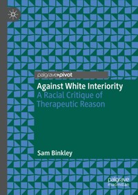 Against White Interiority - Sam Binkley - E-Book