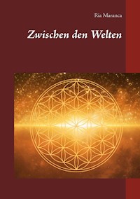 Zwischen den Welten - Ria Maranca - E-Book