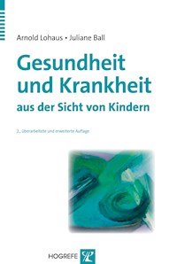 Gesundheit und Krankheit aus der Sicht von Kindern - Arnold Lohaus - E-Book