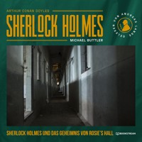 Sherlock Holmes und das Geheimnis von Rosie's Hall - Sir Arthur Conan Doyle - Hörbuch