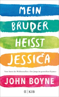 Mein Bruder heißt Jessica - John Boyne - E-Book