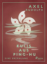 Kulis aus Ping-Hu - Axel Rudolph - E-Book