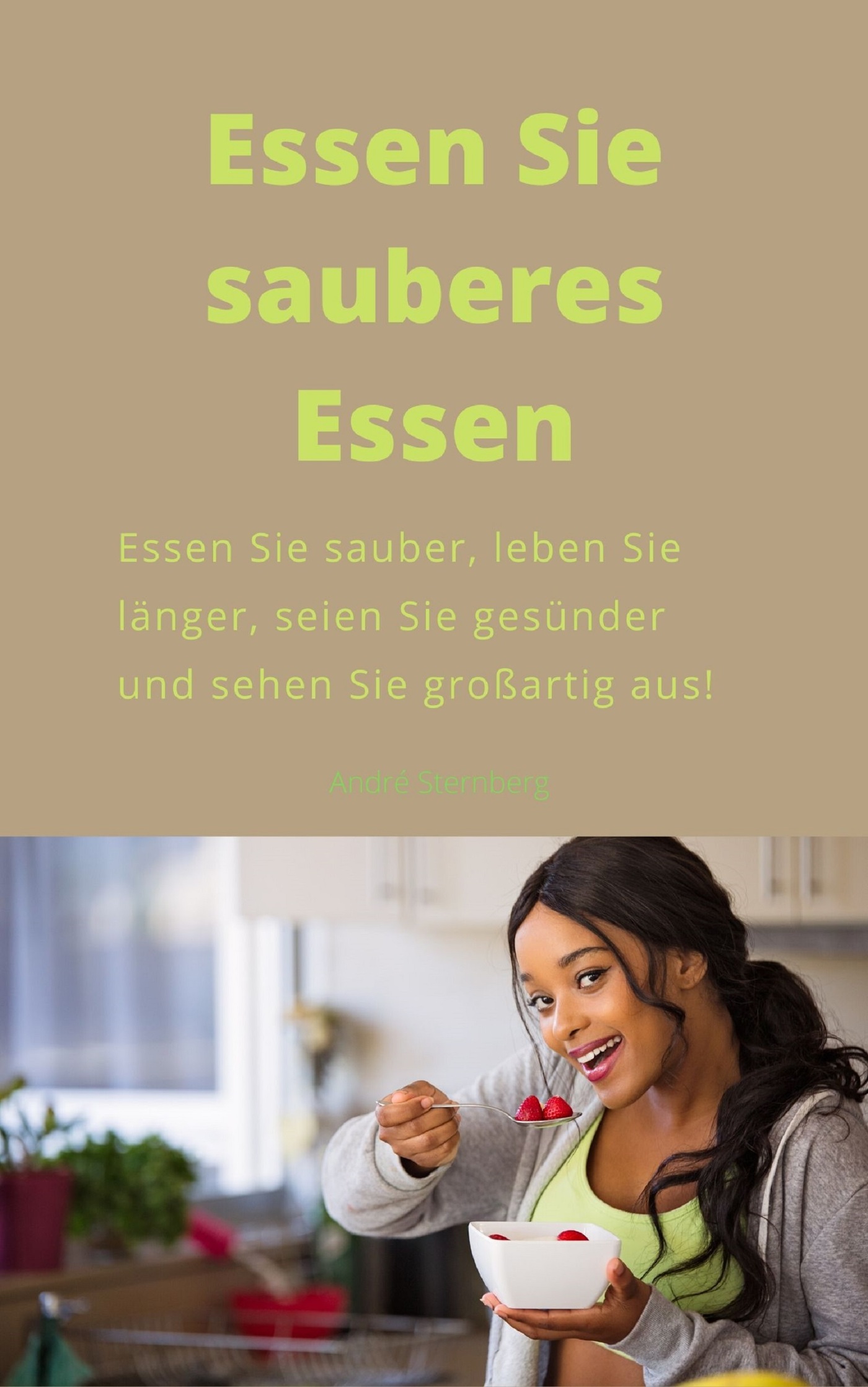 Essen Sie sauber - Andre Sternberg - E-Book