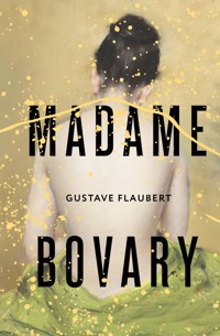 Madame Bovary - Gustave Flaubert - E-Book