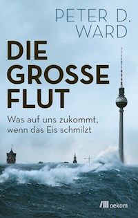 Die große Flut - Peter D. Ward - E-Book
