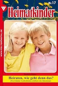 Heiraten, wie geht denn das? - Kathrin Singer - E-Book