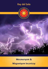 Mesmeryzm & Magnetyzm leczniczy - Ray del Sole - E-Book