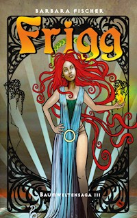 Frigg - Barbara Fischer - E-Book