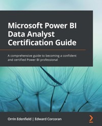 Microsoft Power BI Data Analyst Certification Guide - Orrin Edenfield - E-Book
