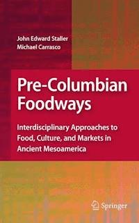 Pre-Columbian Foodways -  - E-Book