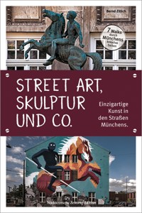 Skulptur, Street Art und Co. - Bernd Zillich - E-Book