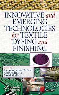 Innovative and Emerging Technologies for Textile Dyeing and Finishing -  - E-Book