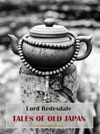 Tales of Old Japan - Lord Redesdale - E-Book