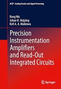 Precision Instrumentation Amplifiers and Read-Out Integrated Circuits - Rong Wu - E-Book