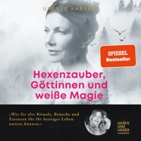 Hexenzauber, Göttinnen und weiße Magie - Ursula Karven - E-Book + Hörbuch