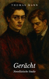 Gerächt - Thomas Mann - E-Book
