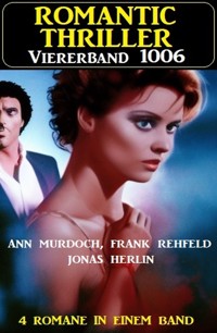 Romantic Thriller Viererband 4006 - Jonas Herlin - E-Book