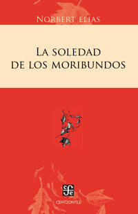 La soledad de los moribundos - Norbert Elias - E-Book