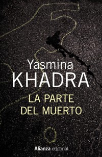 La parte del muerto - Yasmina Khadra - E-Book