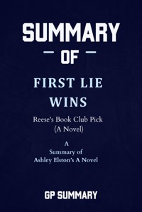 Summary of First Lie Wins by Ashley Elston - GP SUMMARY - E-Book