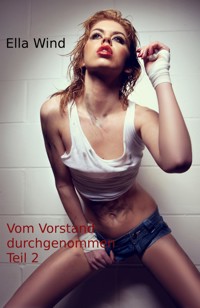 Vom Vorstand durchgenommen - Ella Wind - E-Book