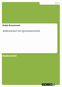 Außenseiter im Sportunterricht - Katja Koormann - E-Book