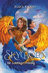 Skyborn – Die Goldflügel-Prüfung - Jessica Khoury - E-Book