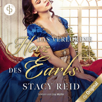 Das verlorene Herz des Earls - Regency Scandals-Reihe, Band 4 (Ungekürzt) - Stacy Reid - Hörbuch