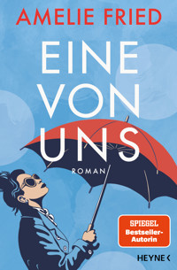 Eine von uns - Amelie Fried - E-Book