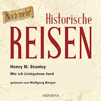 Wie ich Livingstone fand - Henry Morgan Stanley - Hörbuch