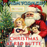 Christmas at Red Butte - Lucy Maud Montgomery - Hörbuch