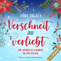 Verschneit und verliebt - Ein Weihnachtswunder in den Bergen (Ungekürzt) - Jana Engels - Hörbuch