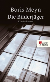 Die Bilderjäger - Boris Meyn - E-Book