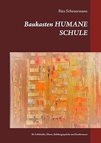 Baukasten    HUMANE SCHULE - Rita Scheuermann - E-Book