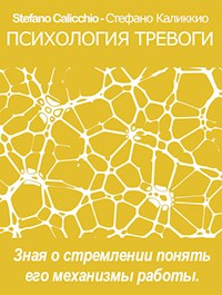 Психология тревоги - Stefano Calicchio - E-Book
