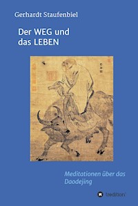 Der WEG und das LEBEN - Gerhardt Staufenbiel - E-Book