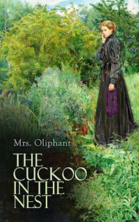 The Cuckoo in the Nest - Mrs.oliphant - E-Book
