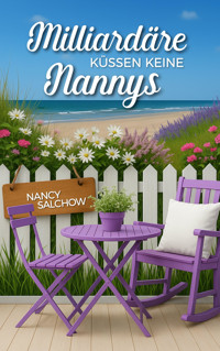 Milliardäre küssen keine Nannys - Nancy Salchow - E-Book