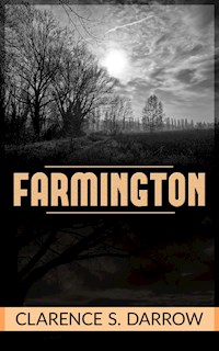 Farmington - Clarence S. Darrow - E-Book