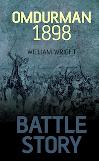 Battle Story: Omdurman 1898 - William Wright - E-Book